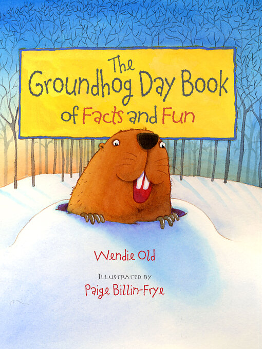 Title details for The Groundhog Day Book of Facts and Fun by Wendie C. Old - Available